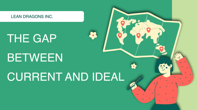 Problem Solving-The Gap Between Current and Ideal